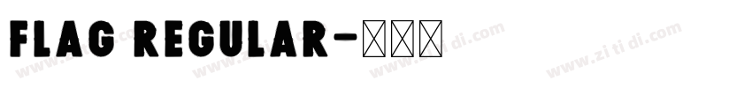 Flag Regular字体转换 Flag Regular字体转换